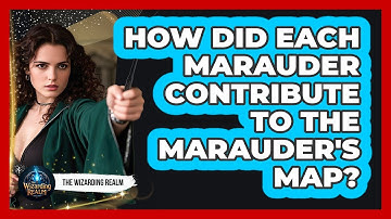 How Did Each Marauder Contribute To The Marauder