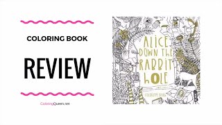 Alice Down the Rabbit Hole Coloring Book Review - Isobel Lundie