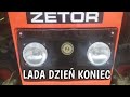 lada dzień i zetor 12011 będzie gotowy