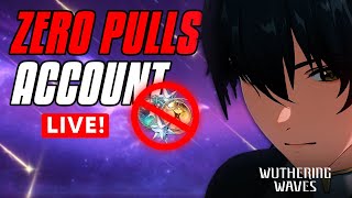 NO Pulls Account Live! | Wuthering Waves