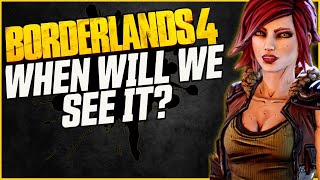 BORDERLANDS 4... When Will We See It?
