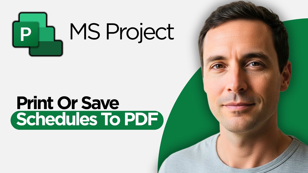 How to Print or Save Microsoft Project Schedules to PDF (2025 Full ...