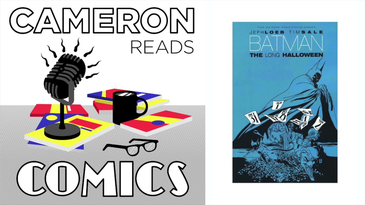 Batman: The Long Halloween by Jeph Loeb and Tim Sale - CRC Podcast #38