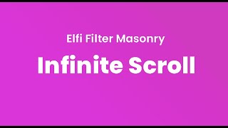 Infinite Scroll : Elfi filter Masonry Plugin