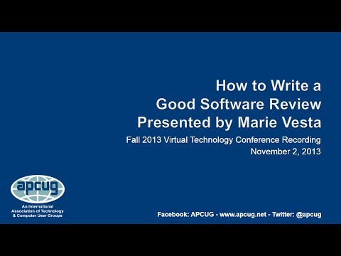How to Write a Good Software Review - APCUG 2013 Fall Virtual Technology Conference