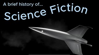 A brief history of Science Fiction