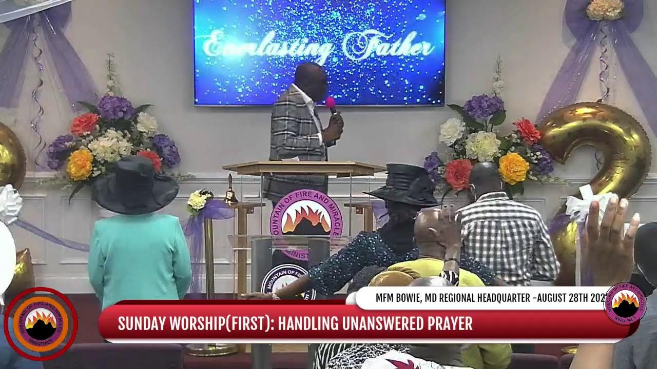 SUNDAY WORSHIP(FIRST):HANDLING UNANSWERED PRAYER