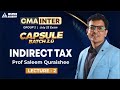 Lecture 3 indirect tax || CMA Inter Capsule 2.0 || Inspire Academy || Prof. Saleem Quraishee 😍