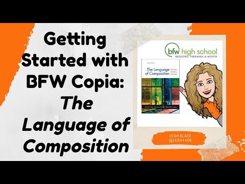 Getting Started with BFW Copia: The Language of Composition