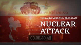 Thailand Emergency Broadcast : NUCLEAR ATTACK