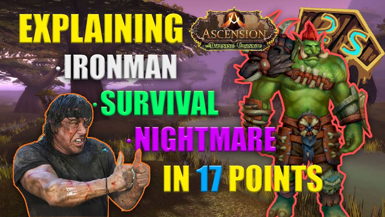 17 Points For Explaining Ironman Survivalist Nightmare Modes - WoW Project Ascension Season 7