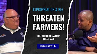 Dr. Theo de Jager: Government Policies Could Cripple SA Agriculture.