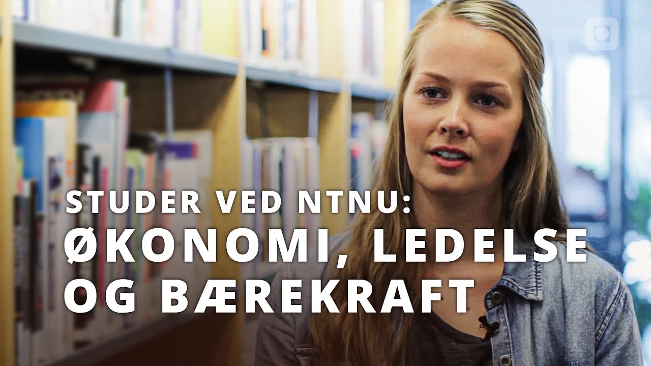Nøgle uddøde afvisning Økonomi, ledelse og bærekraft - Bachelorprogram - 3-årig, Gjøvik - NTNU