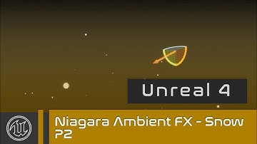 UE4 - Niagara Ambient FX - Snow - Part 2 - Wind System