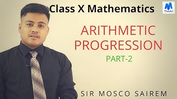 Class X Mathematics Chapter 6. Arithmetic Progression Part- 2  || Maheikol.