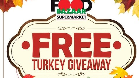 Earn a FREE Thanksgiving turkey by shopping at Food Bazaar!
