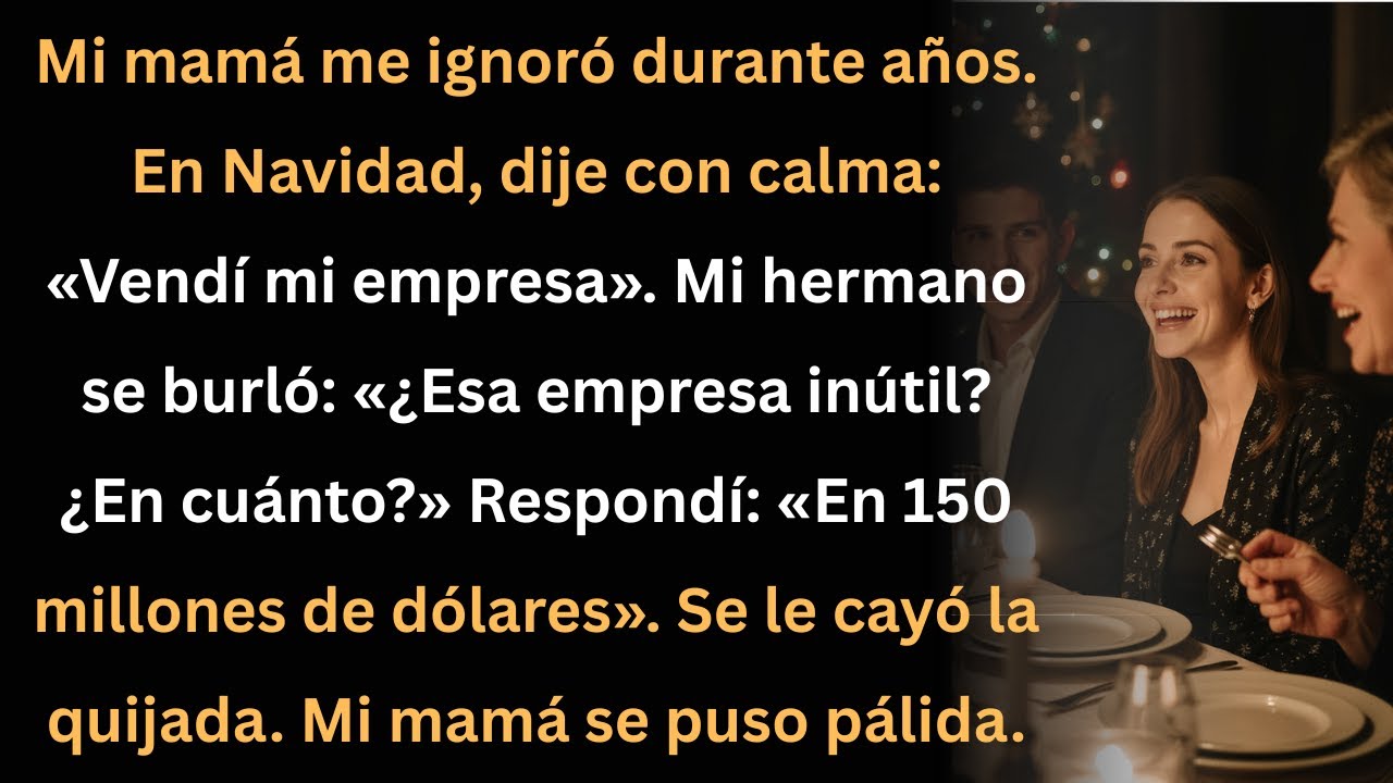Mi mamá me ignoró por años… hasta que dije cuánto vendí mi empresa.