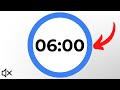 The Most Relaxing 6 minute Countdown Timer - White background, No sound