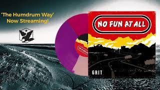 Miniatura del video "No Fun At All - "The Humdrum Way" off the upcoming album GRIT"