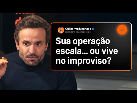 Como Estruturar uma Operação Escalável de Alta Performance | Guilherme Machado