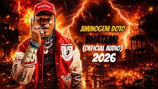 JIMINOGENI DOTO MDENDELA [BHATEMI] (OFFICIAL AUDIO) 2026