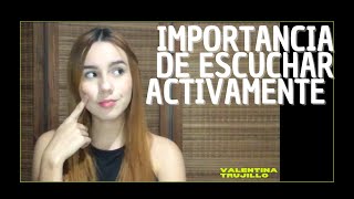 Importancia de escuchar Activamente
