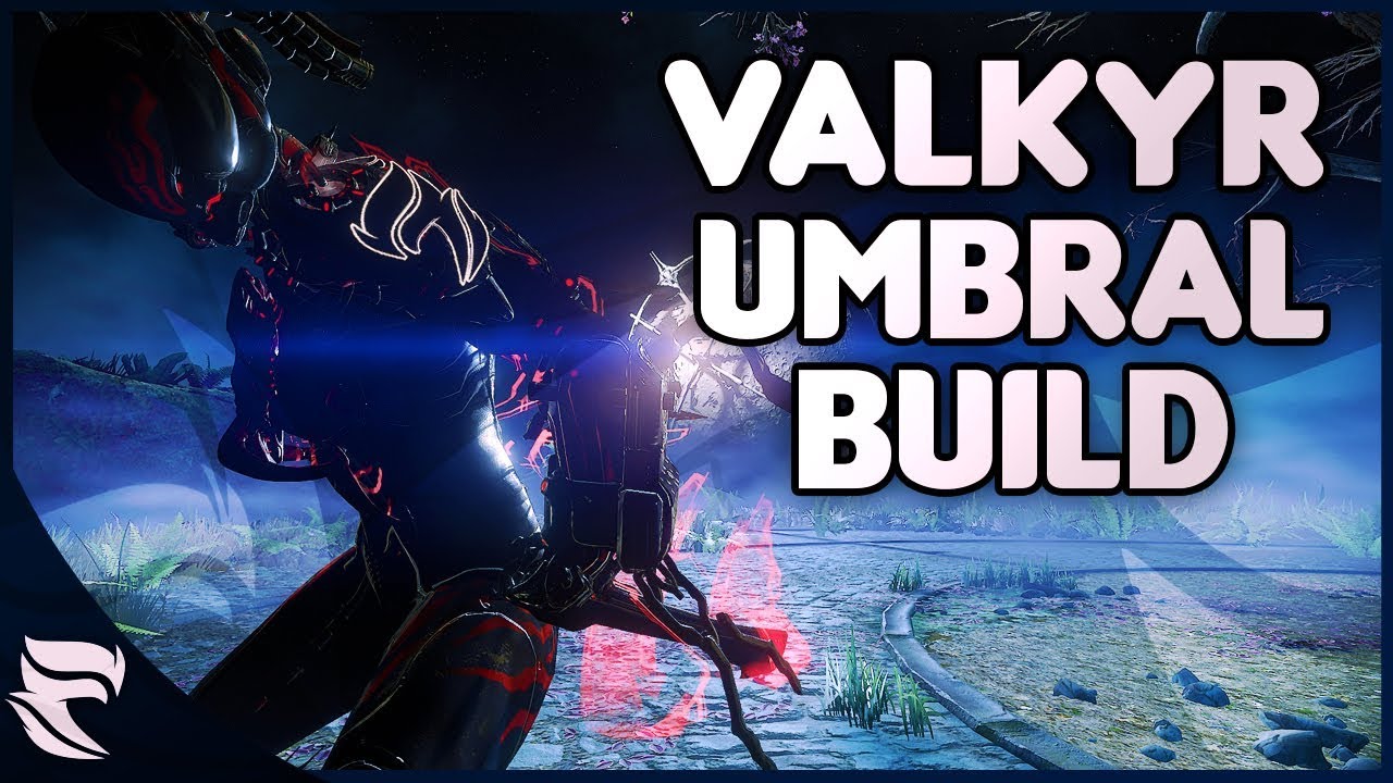 Warframe Umbral Eternal War Valkyr Build Youtube