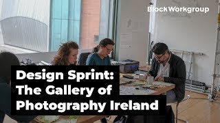 Design Sprint Case Study - Gallery Of Photography Ireland