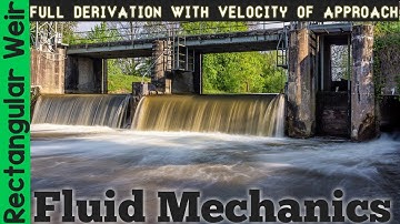 Rectangular weir|| Rate of flow over rectangular weir || Expression for discharge|| Flow measurement