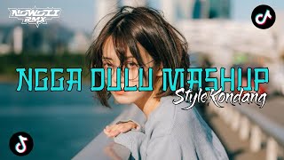 Download Lagu DJ NGGA DULU MASHUP STYLE KONDANG VIRAL TIKTOK MP3