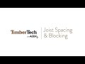 Joist Spacing & Blocking Overview for TimberTech Decking