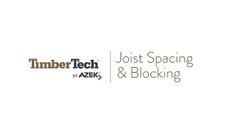 Joist Spacing Blocking Overview For Timbertech Decking