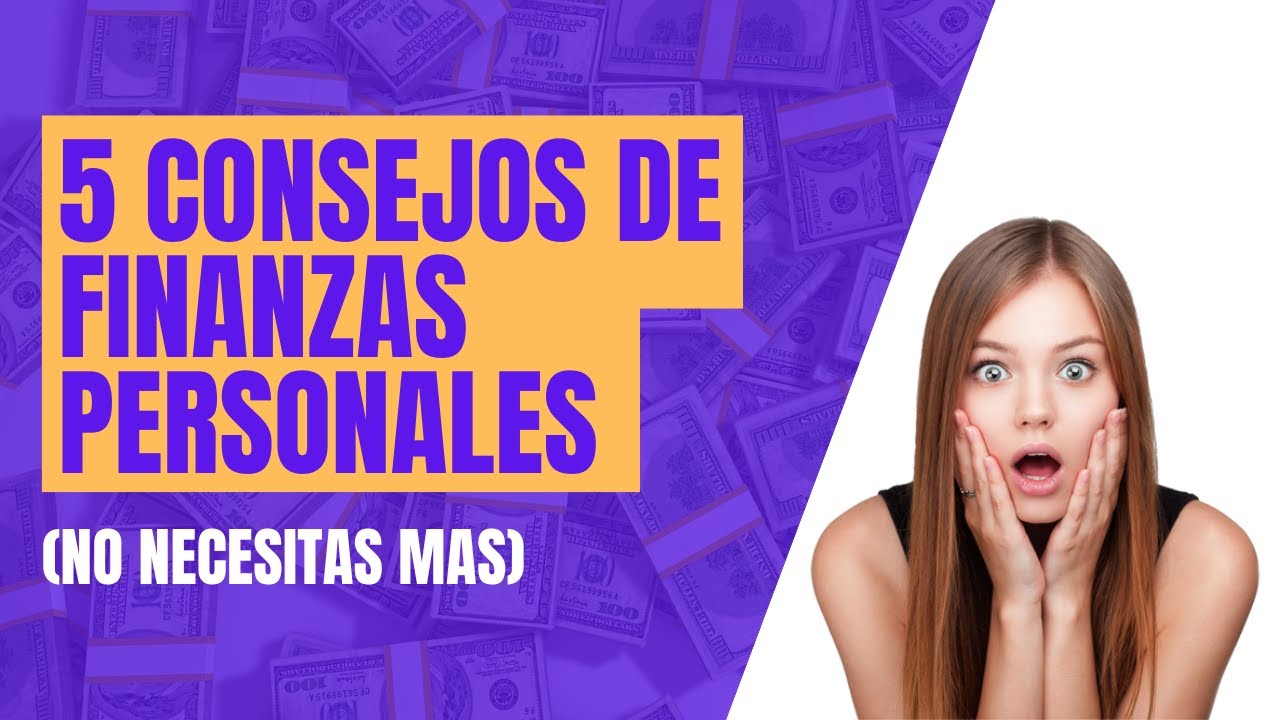 CONSEJOS de FINANZAS PERSONALES para MEJORAR tu ECONOMIA - YouTube