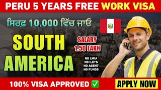 Peru (South America)Work Visa for Indians | Peru Work Visa | Info By Baljit