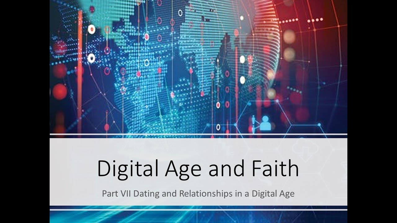 Digital Age 7 Relationships in a Digital Age - YouTube