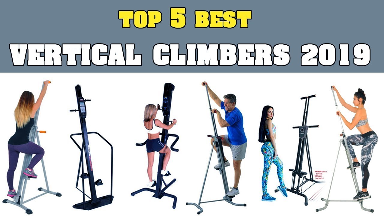 Top 5 Best Vertical Climbers 2019 Health Fitness Exercise Equipment