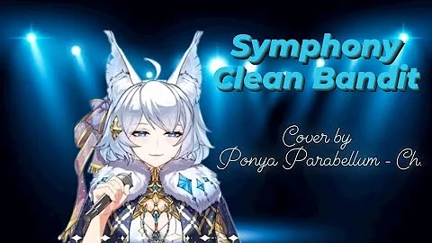 Symphony - Clean Bandit (Cover by Ponya Parabellum - Ch.)