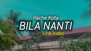 Bila Nanti sdanai Kutemukan Caraku Untuk Melupakanmu