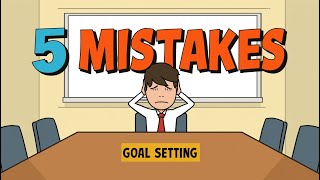 5 Goal Setting Traps Stealing Your Success!