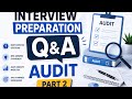 US Audit Interview Q&A | PART-2| CPA|ACCA| CA| Job Preparation