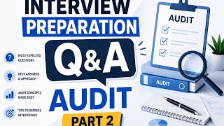 US Audit Interview Q&amp;A | PART-2| CPA|ACCA| CA| Job Preparation 
