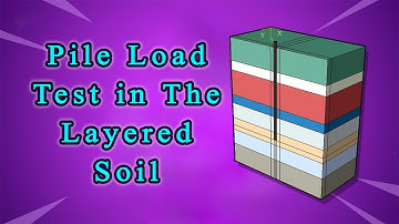 Pile Load Test in The Layered Soil