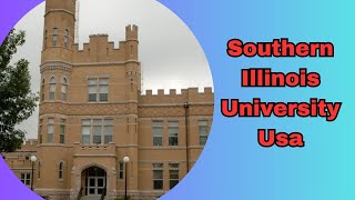 Southern Illinois University Usa || Study usa || Study abroad