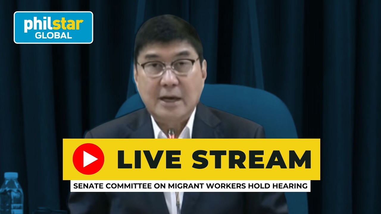 LIVE: Senate Committee on Migrant Workers holds hearing | March 5