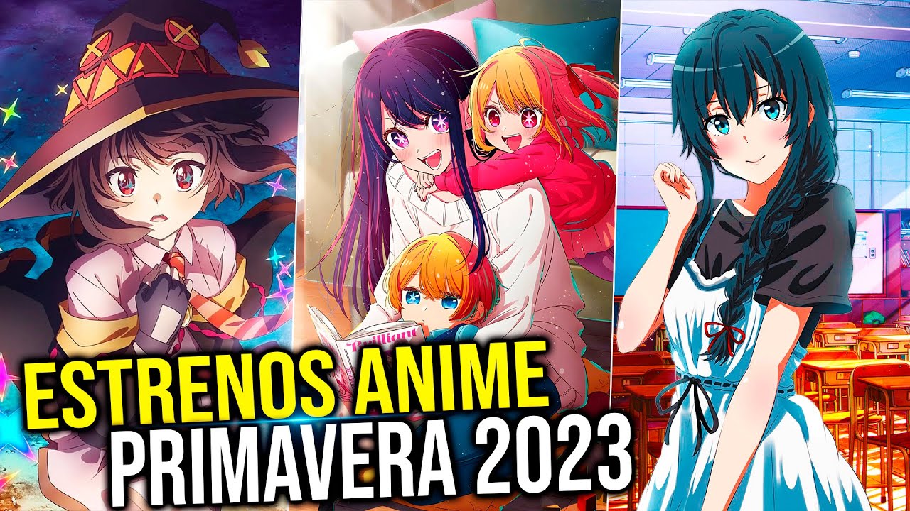 ANIME PRIMAVERA 2023: Lista completa con fechas + Tráilers