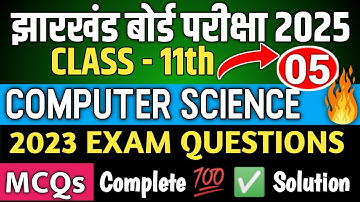 🔥🎯11th Computer Science Most VVI Questions 2025 | JAC Class 11th Computer Science 2023 Exam Question