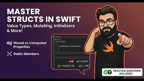 ✓ Swift Structs Tutorial: Value Types, Mutating Methods, Initializers & More