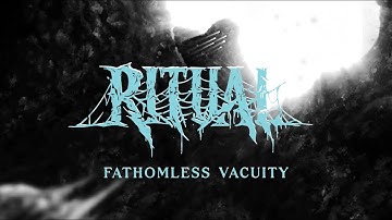 RITUAL - Fathomless Vacuity (Official Lyric Video)