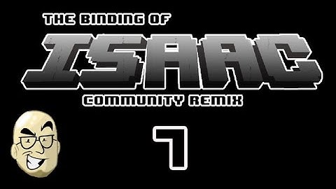 A Week Of - Isaac Community Remix - Episode 7