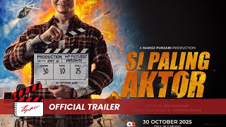 Si Paling Aktor - Official Trailer